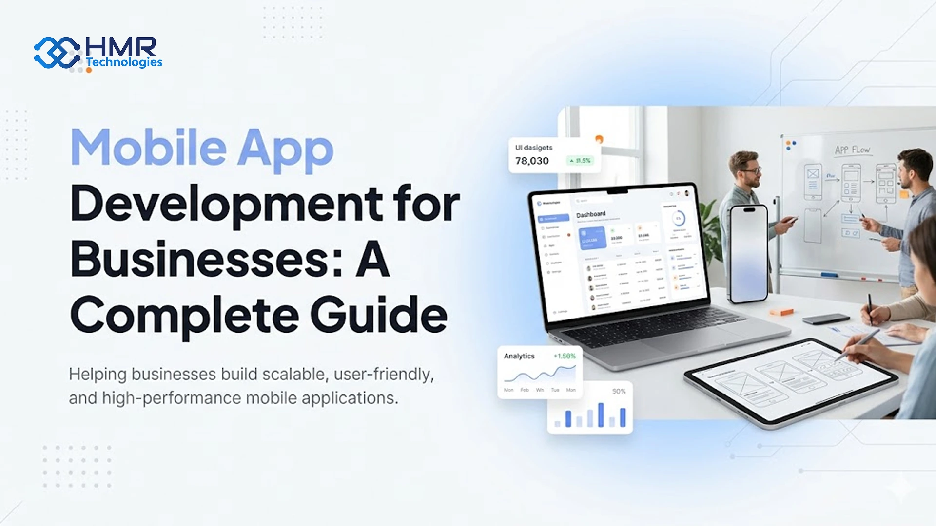 Mobile App Development for Businesses: A Complete Guide